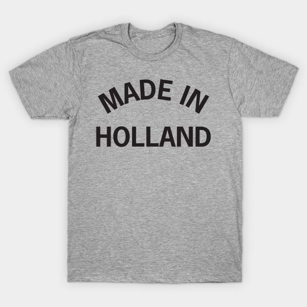 Made in Holland T-Shirt by elskepress